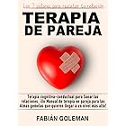 Terapia de Pareja: Terapia cognitiva-conductual para Sanar las relaciones. iUn Manual de terapia en pareja para las Almas gem
