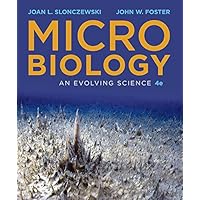 Microbiology: An Evolving Science (Fourth Edition)