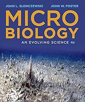 Microbiology: An Evolving Science (Fourth Edition)
