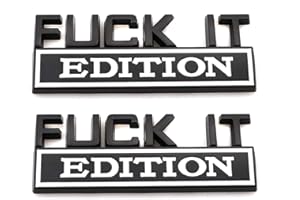 CARRUN 2 Pcs Fuck IT Edition Emblem Car Side Rear Front Hood Trunk Door Bumper Metal Badge 3D Decal Sticker Fit for F-150 F250 F350 Silverdo 1500 2500 Sierra GMC Chevy Truck SUV, Black White (CR-2FI)