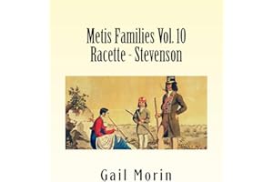 Metis Families Volume 10 Racette - Stevenson