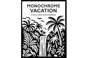 Monochrome Vacation Coloring Book: One Color Holiday for Relaxation – Easy, Cozy, and Stress Relief Coloring for Adults, Teen