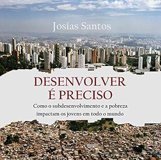 Livro Desenvolver é preciso: Como o subdesenvolvimento e a pobreza impactam os jovens em todo o mundo