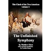 The Clash of the Two Americas volume 1: The Unfinished Symphony