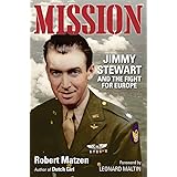 Mission: Jimmy Stewart and the Fight for Europe