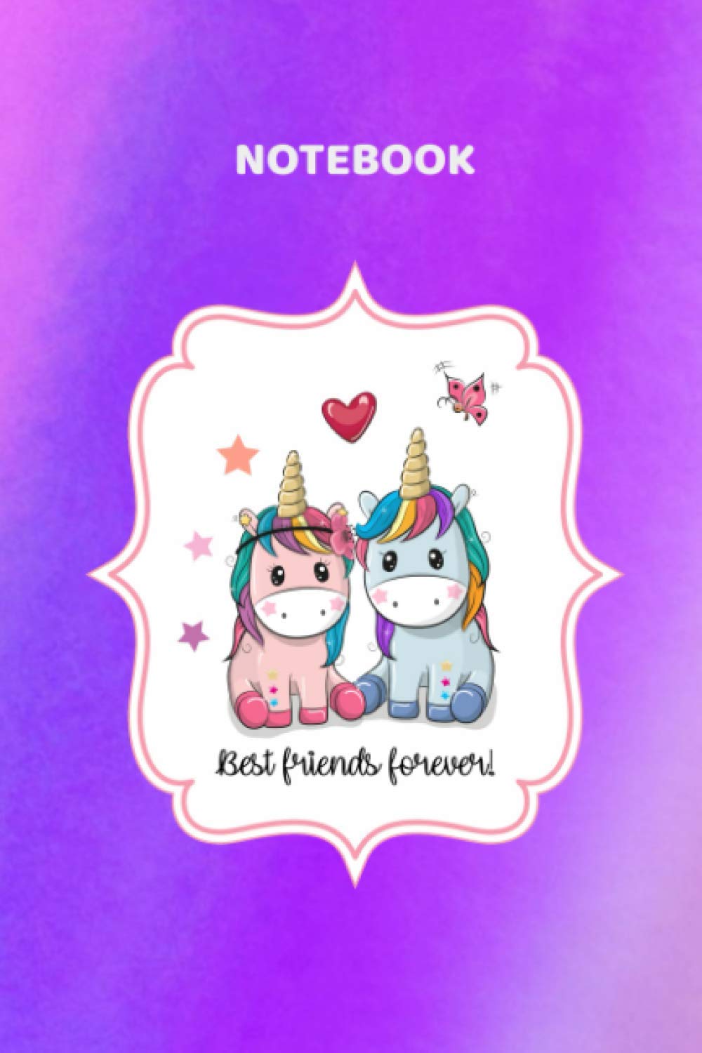 Best Friends Forever Unicorn Notebook Journal 60 Pages (6 x 9 inches) Paperback