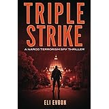Triple Strike: A Narco Terrorism Spy Thriller