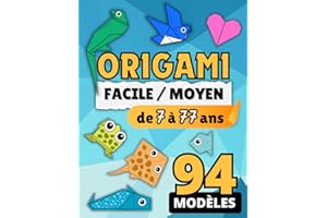 Livre ORIGAMI ENFANT et Adulte: Le grand guide origami avec 94 MODELES en couleur pour les débutants de 7 à 77 ans. Ce cahier