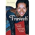 Travesti: Sex, Gender, and Culture among Brazilian Transgendered Prostitutes (Worlds of Desire: The Chicago Series on Sexuali