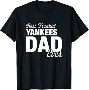 Yankees North Best Freakin' Dad Ever HS T-Shirt