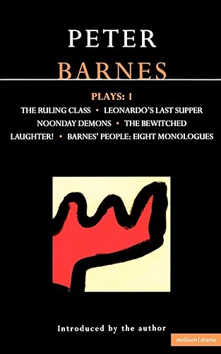 Download Plays: One : The Ruling Class/Leonardo's Last Supper and Noonday Demons/the Bewitched/Laughter!/Barnes' People : Eight Monologues PDF