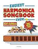 Easiest Harmonica Songbook Ever!: Kid’s