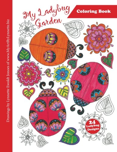 My Ladybug Garden Coloring Book by Mrs. Lynnette Ewoldt Jones