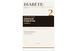 Diabète de type 2. le guide fonctionnel du patient informé: Ce que la médecine conventionnelle n'a pas le temps de vous expli