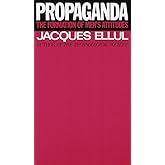Propaganda: The Formation of Men's Attitudes