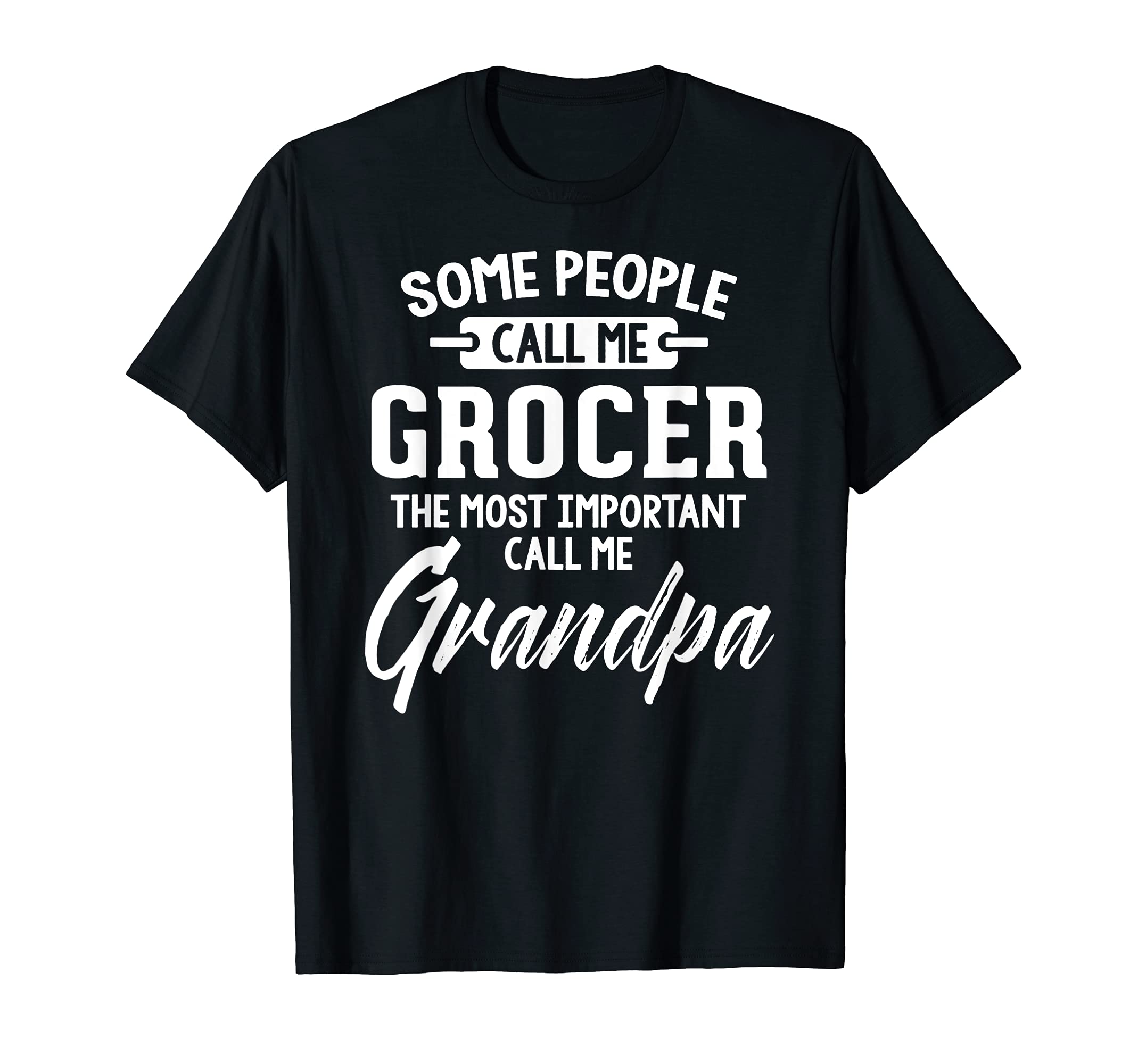 Fathers Day Design for a Grocer Grandpa T-Shirt