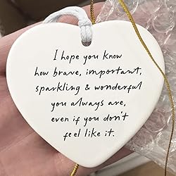 I Hope You Know You Are Brave Ceramic