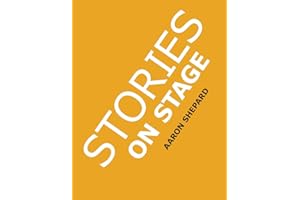 Stories on Stage: Children's Plays for Reader's Theater (or Readers Theatre), With 15 Scripts from 15 Authors, Including Louis Sachar, Nancy Farmer, Russell Hoban, Wanda Gag, and Roald Dahl