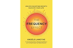 The Frequency Effect: Unlock Quantum Growth. Elevate Your Life.