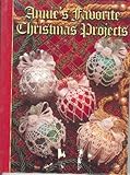 Annie's Favorite Christmas Projects by 