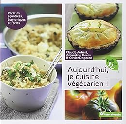 Aujourd'hui, je cuisine végétarien !