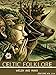 CELTIC FOLKLORE WELSH AND MANX (Legends and Sagas of Wales) - Illustrations pictures and annotated the Myth of Celtic Deities (Gods and Goddesses)