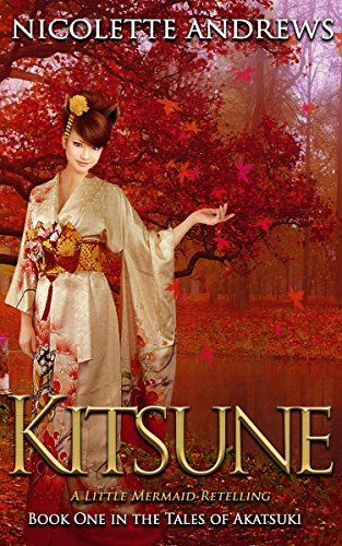 Kitsune: A Little Mermaid Retelling (Tales of Akatsuki Book 1)