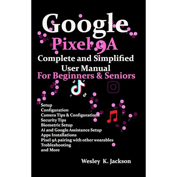 Amazon.com: Google Pixel 9a 5G User Manual For Beginners Seniors