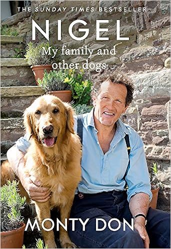Nigel My Family And Other Dogs Amazon Co Uk Don Monty 9781473641693 Books