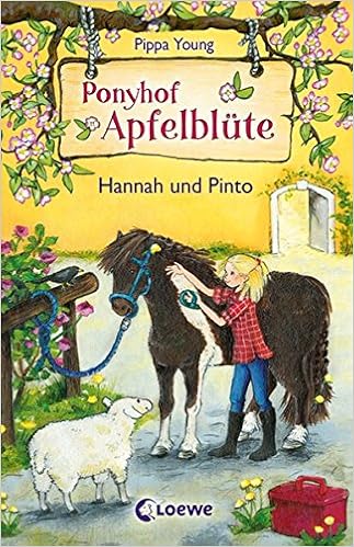Ponyhof Apfelblute 4 Hannah Und Pinto Pferdebuch Fur Madchen Ab 8 Jahre Amazon De Loewe Kinderbucher Young Pippa Lojahn Sandra Bucher