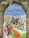 Lilioute et le chevalier Perce-Brume (French Edition) by 