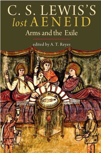 Download C. S. Lewis's Lost Aeneid: Arms and the Exile Download C. S. Lewis's Lost Aeneid: Arms and the Exile
