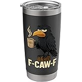 Black Crow F-CAW-F Coffee Crow Funny Raven Gothic Halloween Stainless Steel Insulated Tumbler