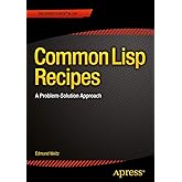 Common Lisp Recipes: A Problem-Solution Approach