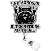 Funny Raccoon Badge Reel, Raccoon Badge Holder Humorous Gifts for Office Worker Nurse Doctor Teachers, Undiagnosed But Something Aint Right Retractable Badges Clip