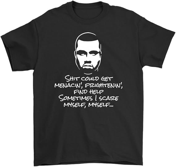 Awesome Emerchency Kanye West Yikes Lyrics Shit Could Get Kanye Tee Mens T Shirt Amazon Ca Clothing Accessories awesome emerchency kanye west yikes