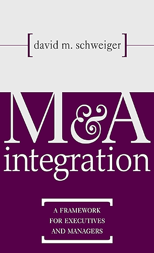 Download M&A Integration: A Framework for Executives and Managers (English Edition) PDF