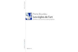 Les Règles de l'art. Genèse et structure du champ littéraire (LIBRE EXAMEN) (French Edition)