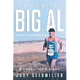Life With Big Al (Early Alzheimer's) a Caregivers Diary