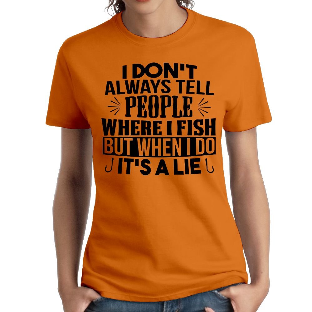 Wxf I Dont Tell People Where I Fish Vintage T Shirts Orange 6664