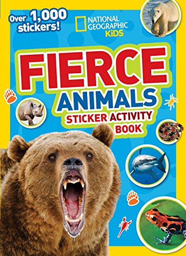 National Geographic Kids Fierce Animals Sticker Activity Book: Over 1,000 Stickers! (NG Sticker Activity Books)