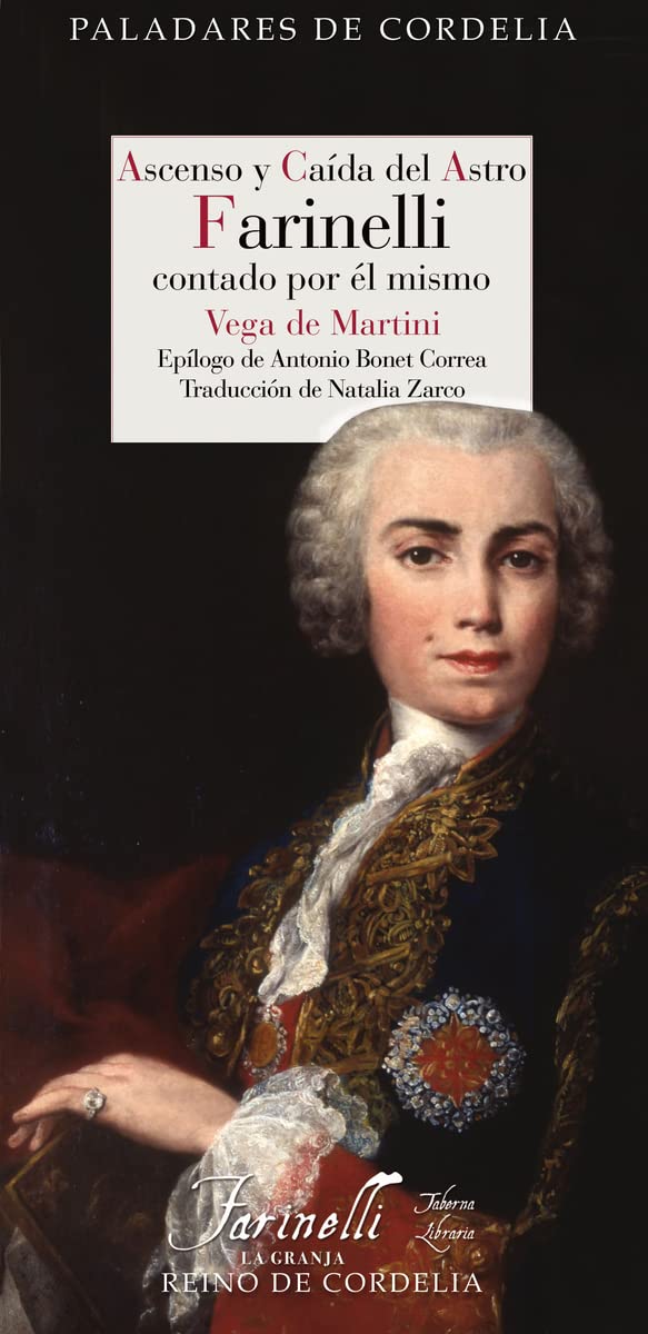 Ascenso y caída del astro Farinelli contado por el mismo: 16 (Paladares de Cordelia)
