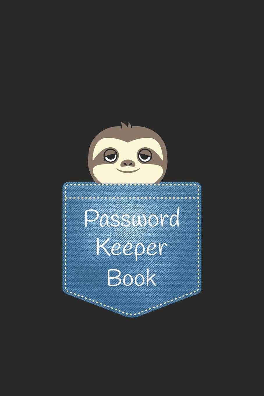 Password Keeper Book: Sloth Themed Premium Journal And Logbook To Protect Usernames and Password Modern Password Keeper, Vault, Notebook and Online Information Organizer