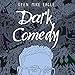 Dark Comedy