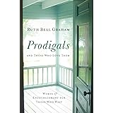 Prodigals and Those Who Love Them: Words of Encouragement for Those Who Wait