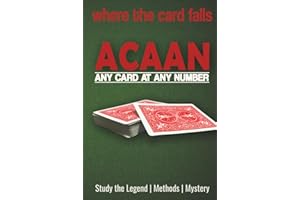 Where the Card Falls - The Book of ACAAN: Classic Card Magic - Any Card at Any Number