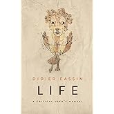 Life: A Critical User's Manual