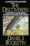 The Discoverers: A History of Man's Search to Know His World and Himself