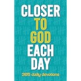 Closer to God Each Day: 365 Daily Devotions