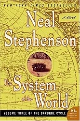The System of the World: Volume Three of the Baroque Cycle